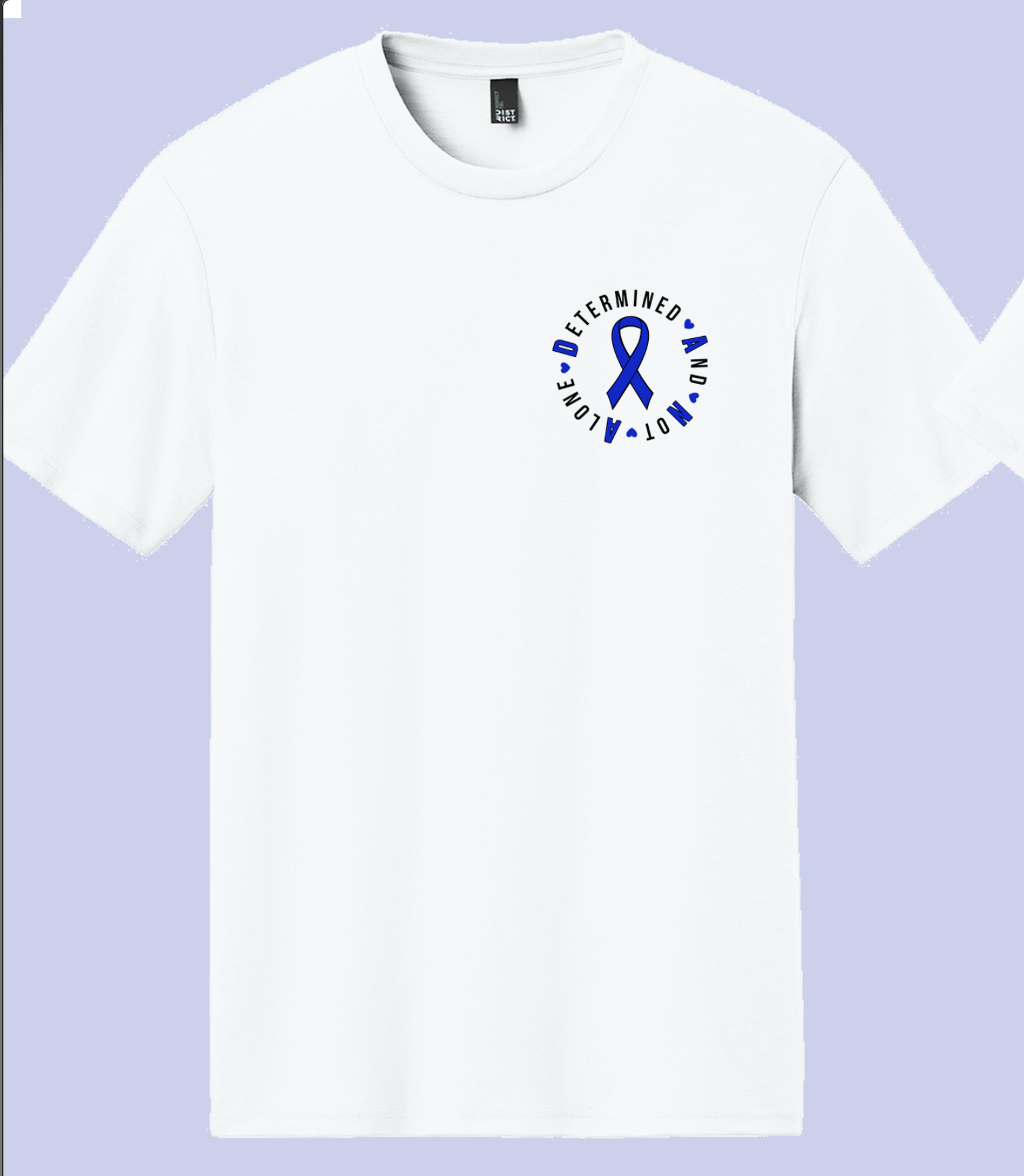 Determined And Not Alone (DANA) shirt